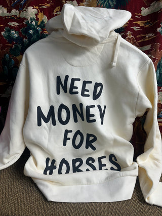 Need Money For Horses Hoodie by Rodeo Hippie